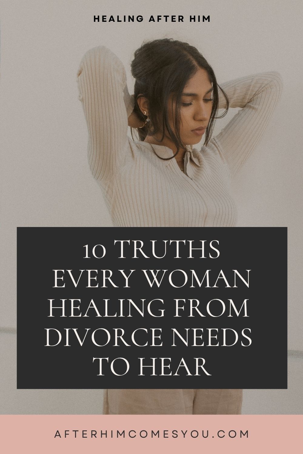 10 Truths Every Woman Healing From Divorce Needs to Hear. A woman in a cream ribbed sweater ties her hair back.
