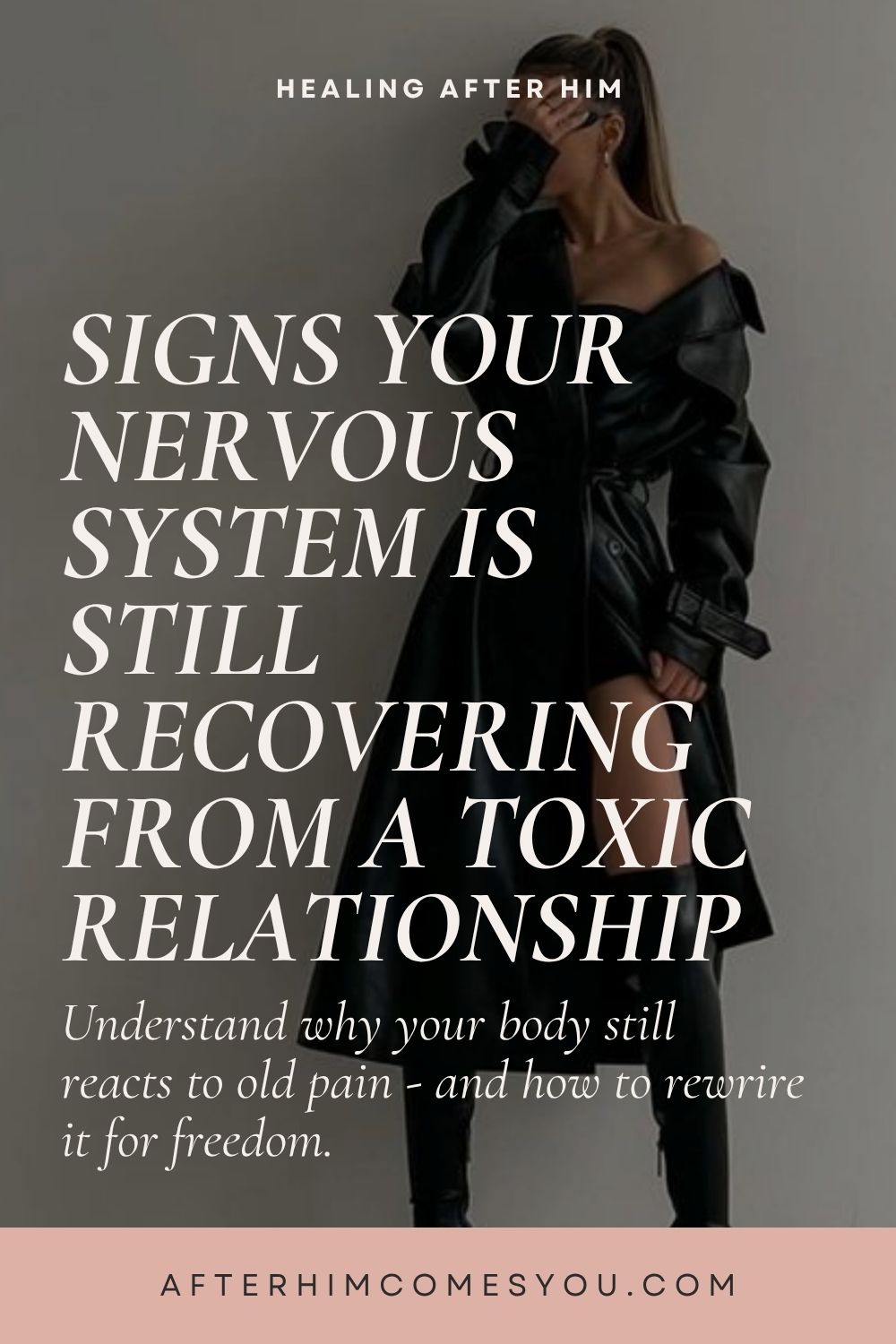 Signs Your Nervous System Is Still Recovering From a Toxic Relationship. Understand why your body still reacts to old pain, and how to rewire it for freedom. A woman in a long black leather coat covers her face with her hand.