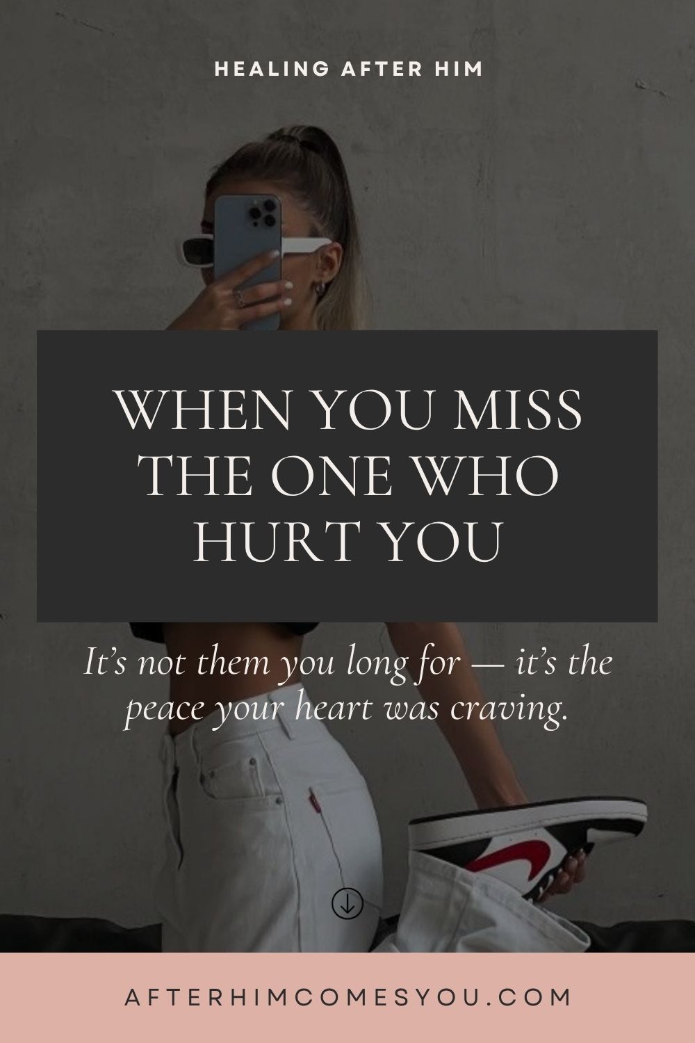 When You Miss the One Who Hurt You. It’s not them you long for — it’s the peace your heart was craving. A woman takes a mirror photo with her phone.