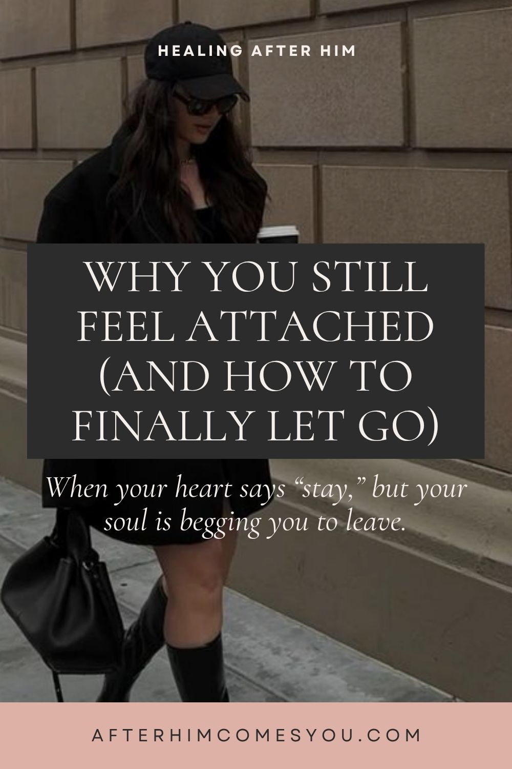 Why You Still Feel Attached (and How to Finally Let Go). When your heart says “stay,” but your soul is begging you to leave. A woman in a black cap and sunglasses walks past a stone wall.